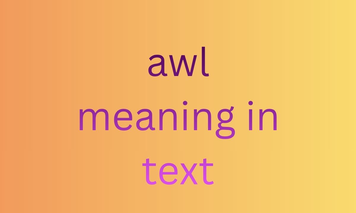 awl meaning in text