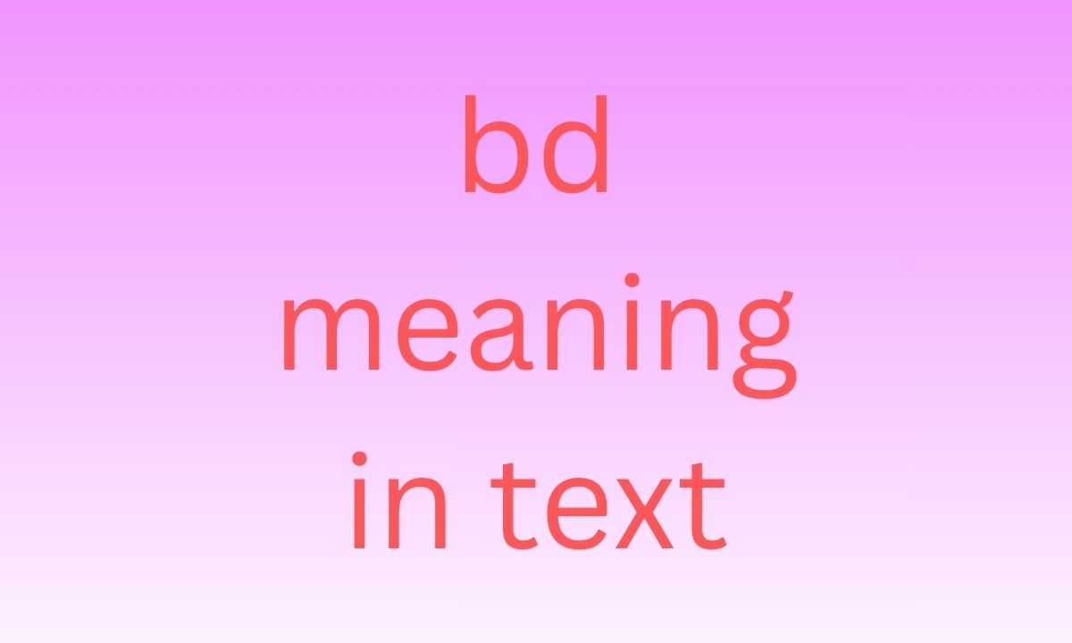 bd meaning in text