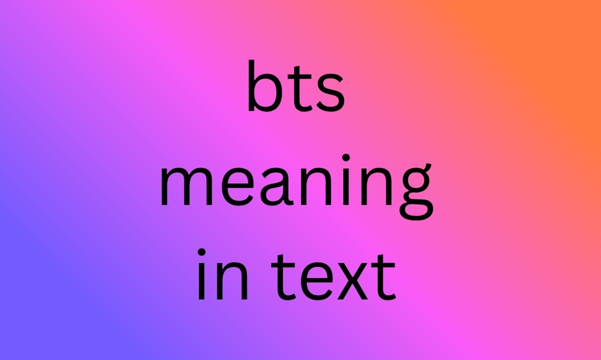 bts meaning in text
