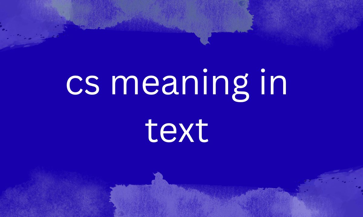 cs meaning in text