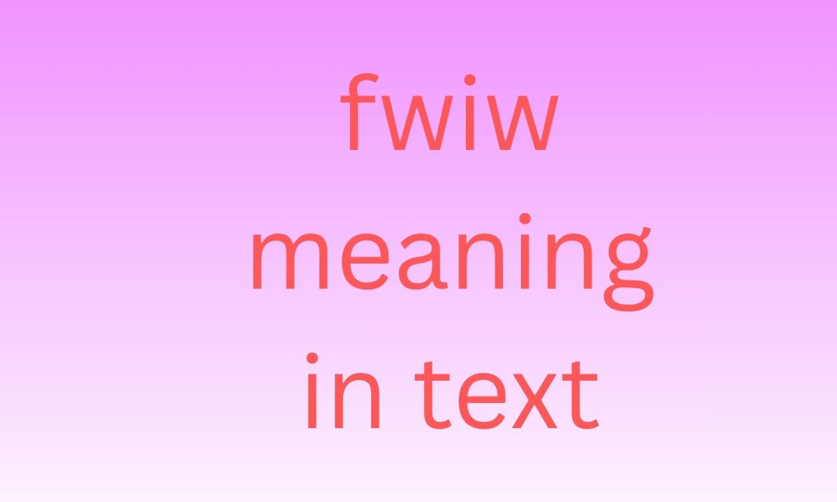 fwiw meaning in text