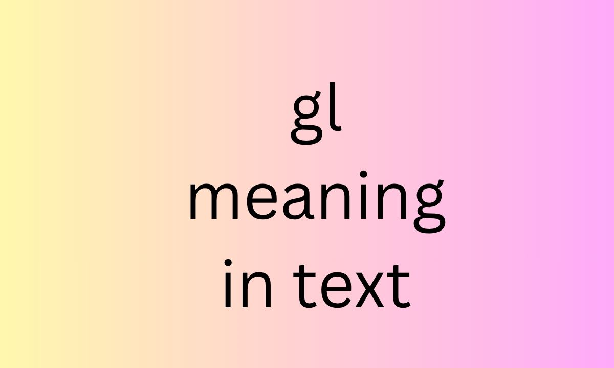gl meaning in text
