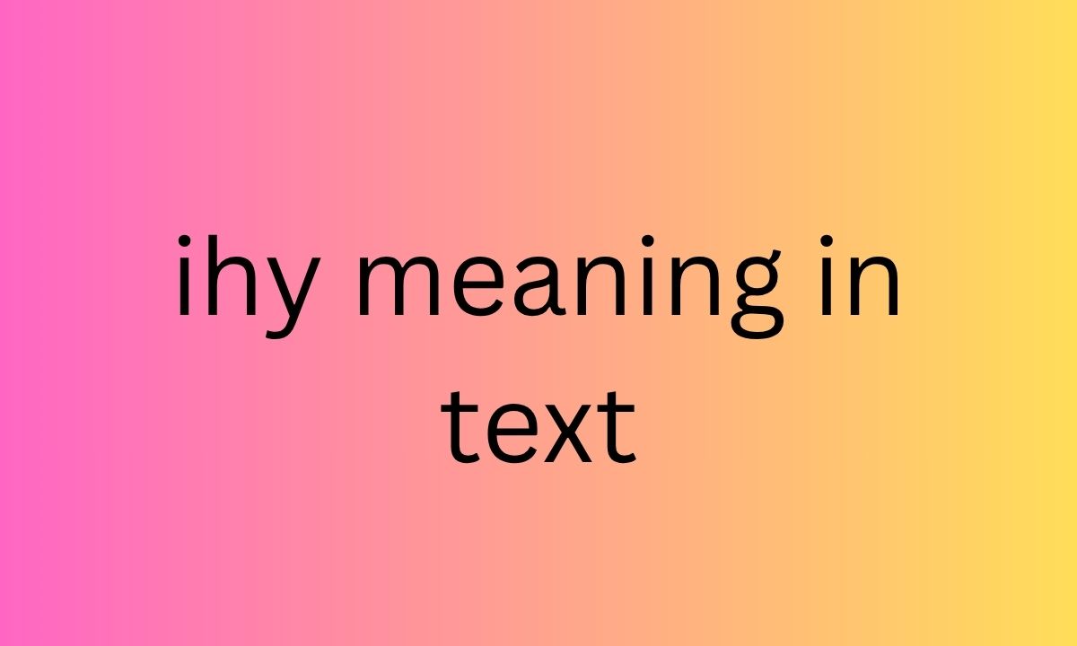 ihy meaning in text