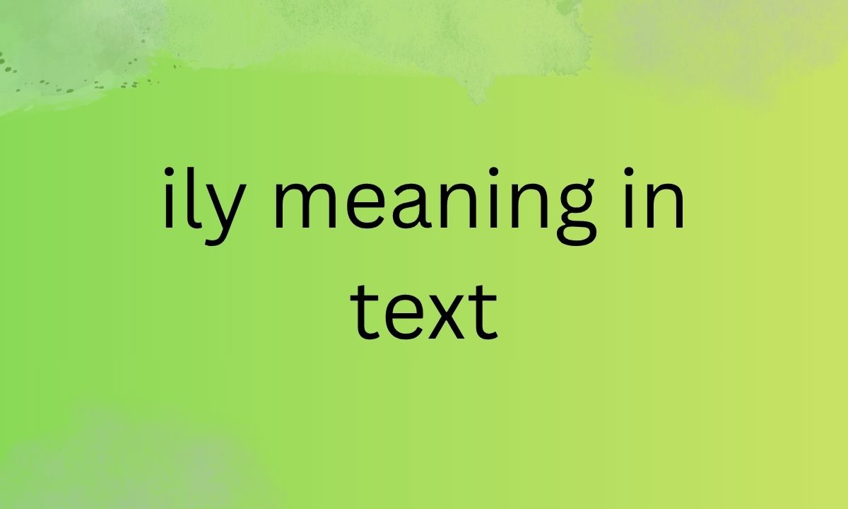 ily meaning in text