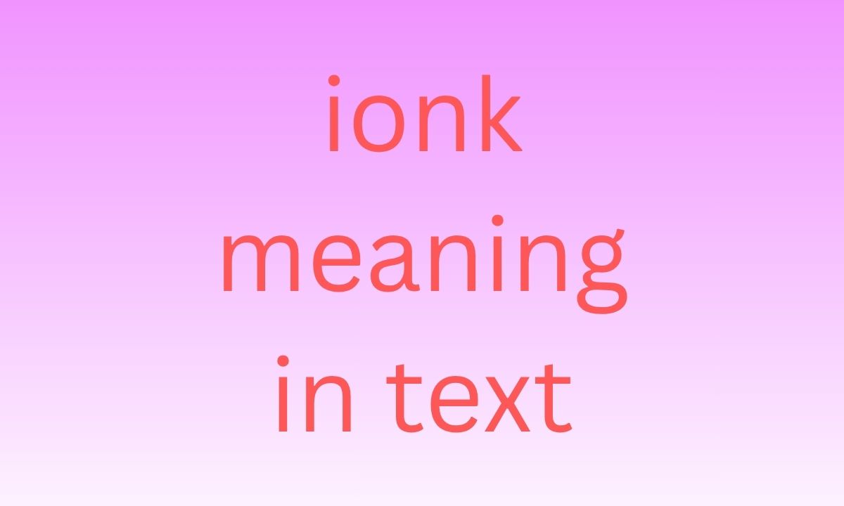 ionk meaning in text