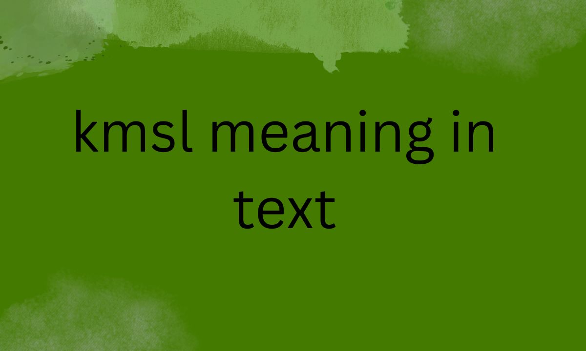 kmsl meaning in text