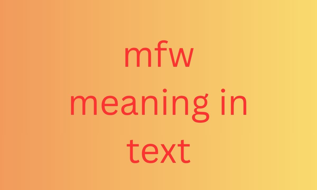 mfw meaning in text