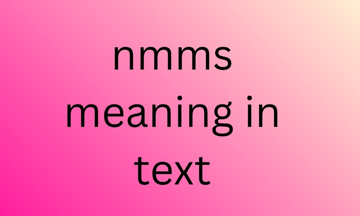 nmms meaning in text