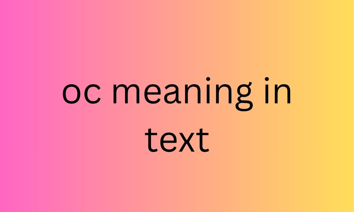 oc meaning in text