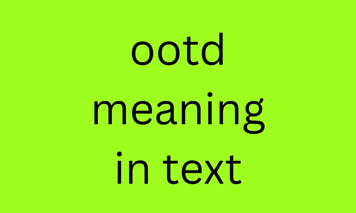 ootd meaning in text