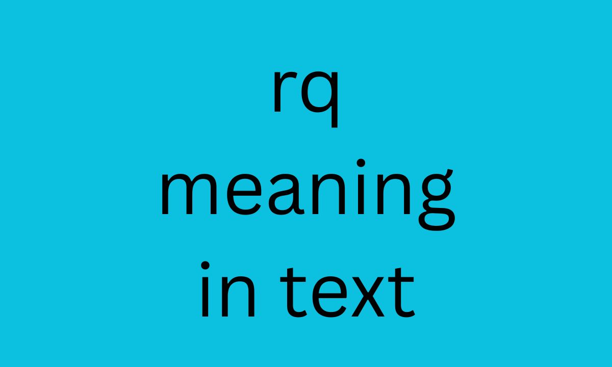 rq meaning in text