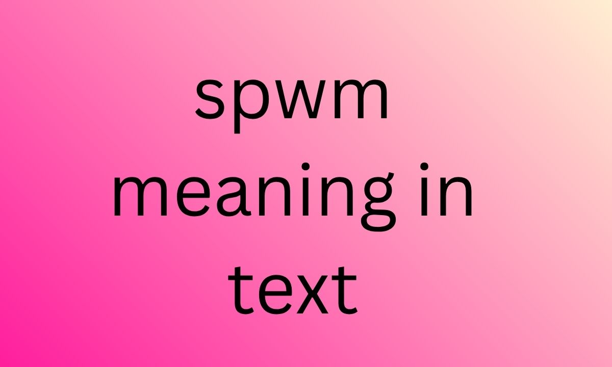 spwm meaning in text