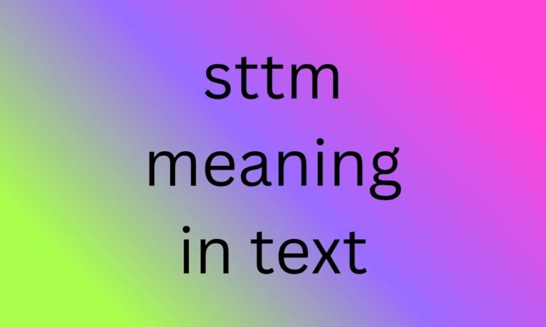 sttm meaning in text