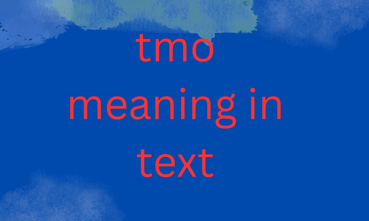 tmo meaning in text