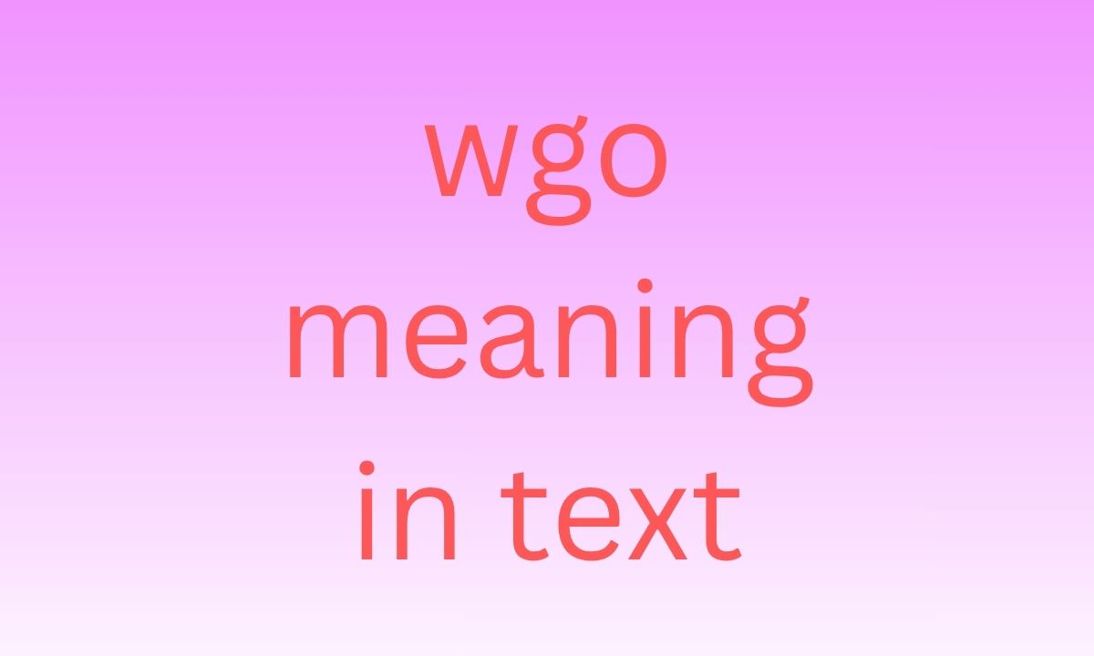 wgo meaning in text