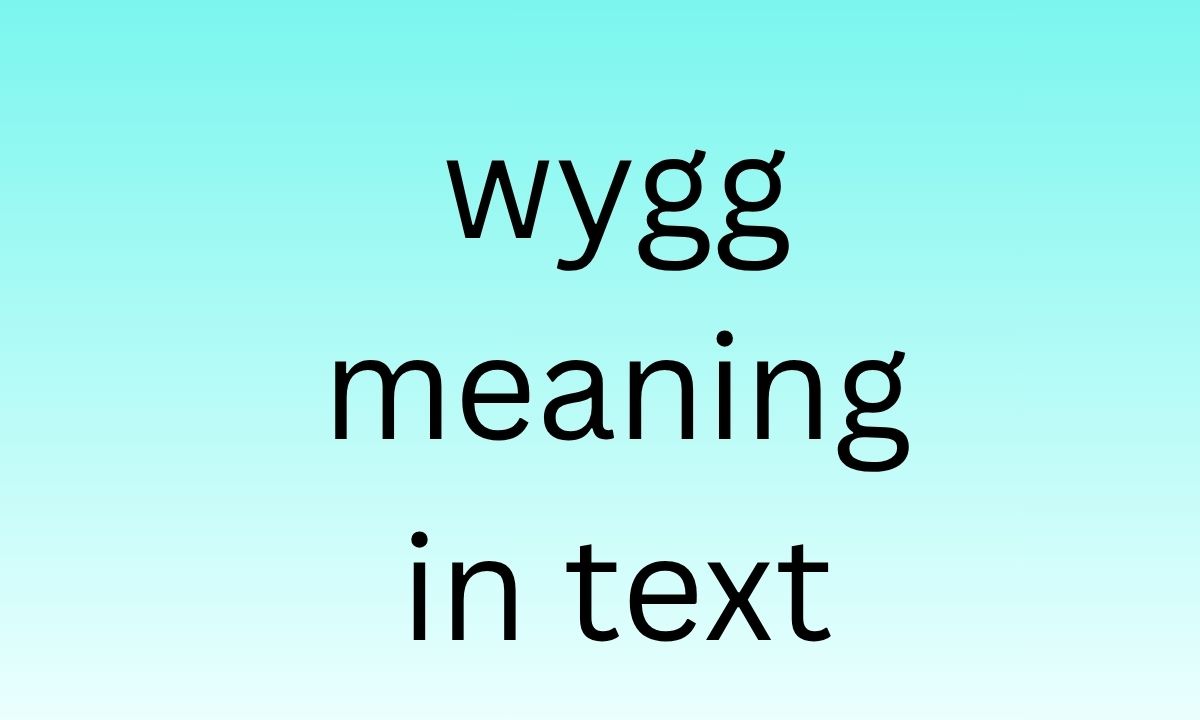 wygg meaning in text