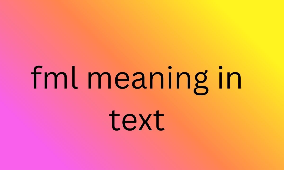 fml meaning in text