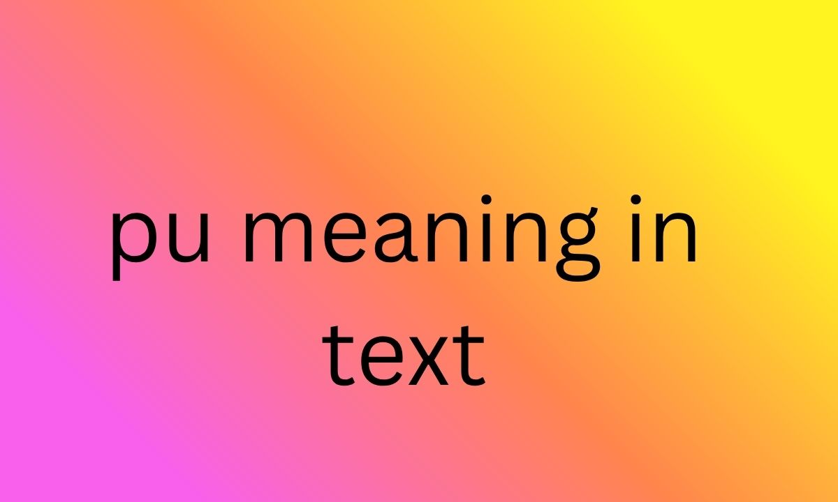 pu meaning in text