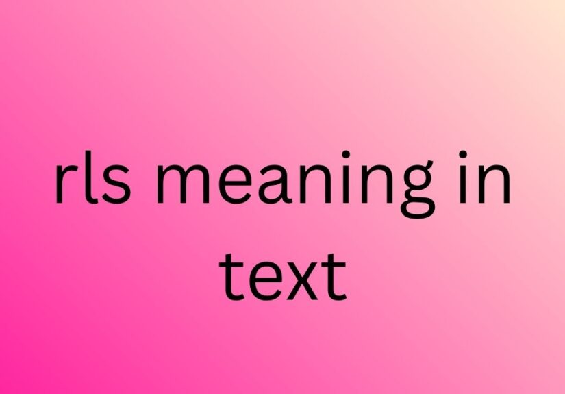 rls meaning in text