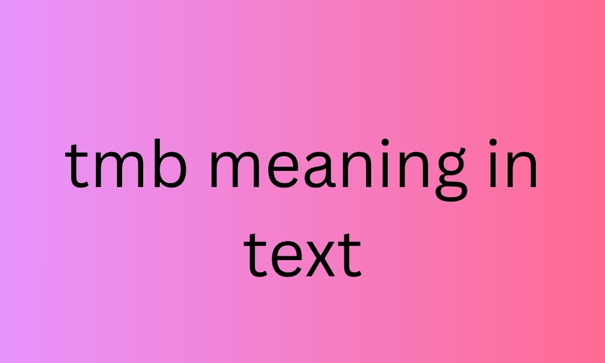tmb meaning in text