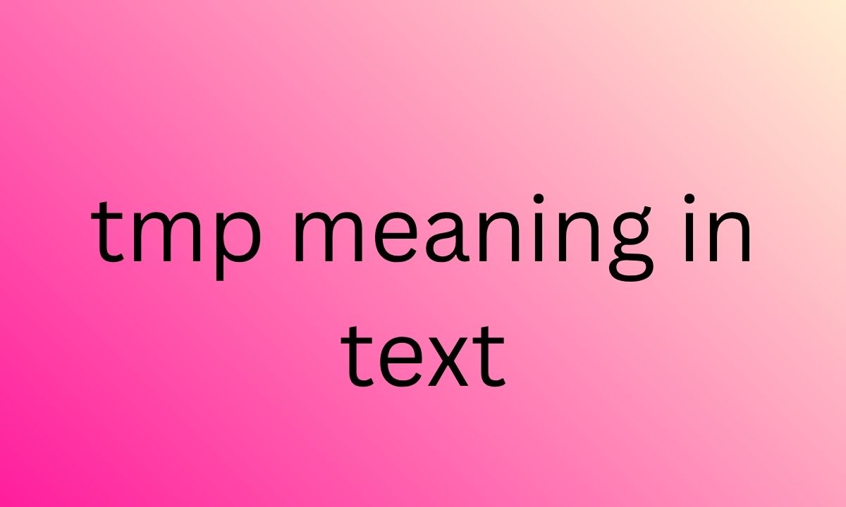 tmp meaning in text