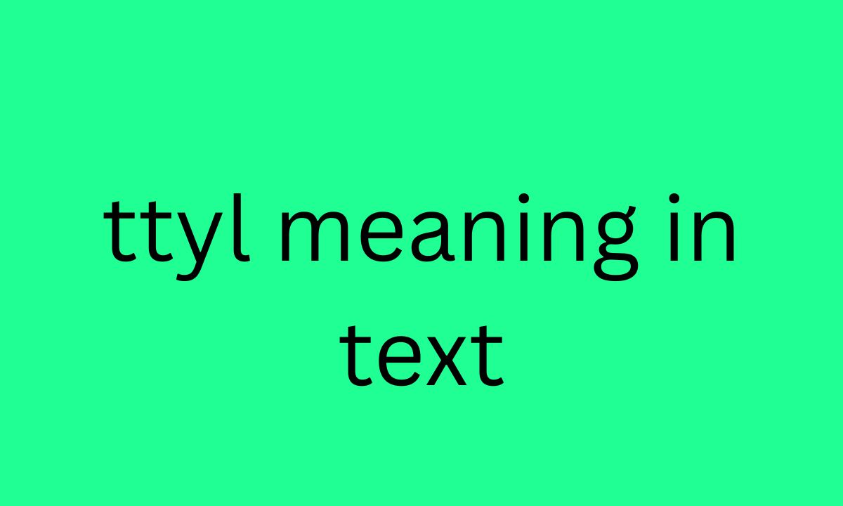 ttyl meaning in text
