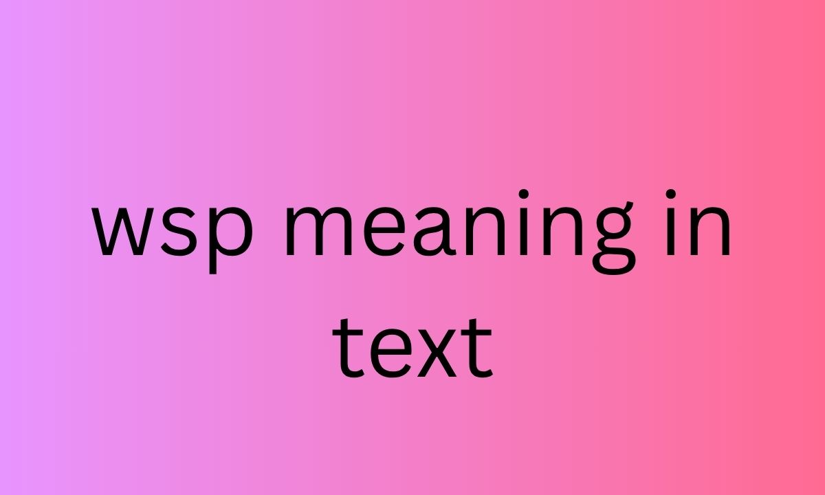wsp meaning in text