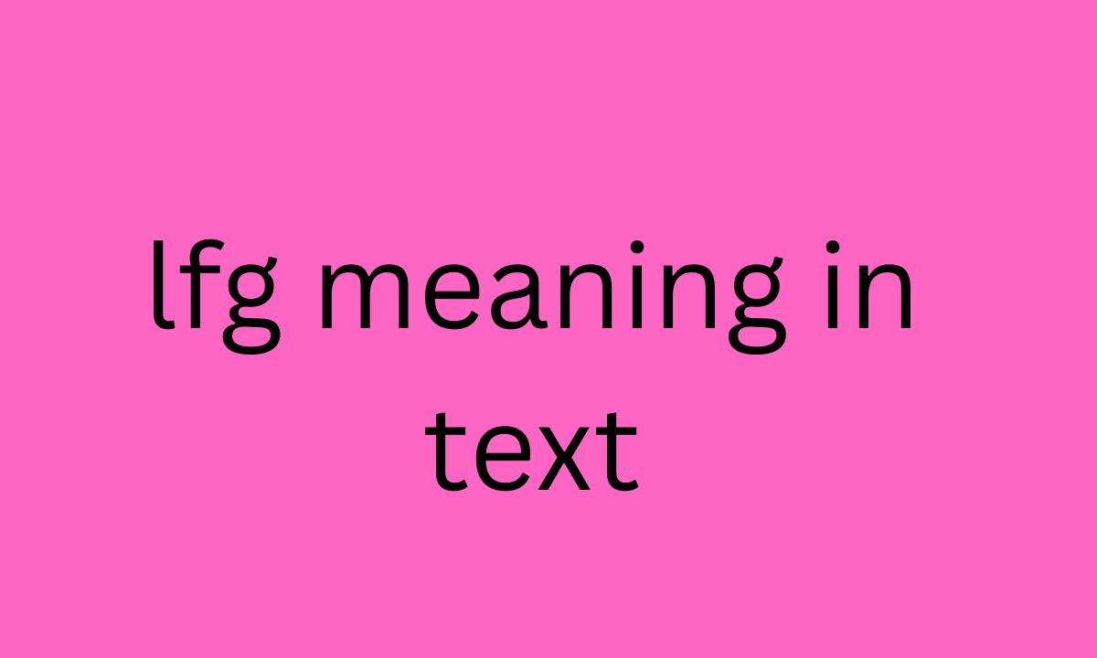 lfg meaning in text