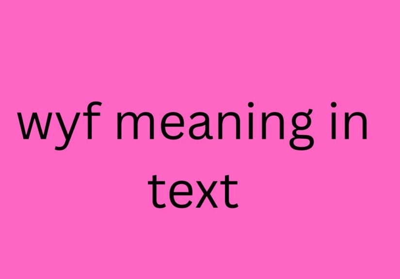 wyf meaning in text